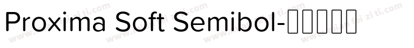 Proxima Soft Semibol字体转换
